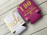 Bachelorette Party Favors - Bachelorette Can Coolers - Wedding Favors - Personalized Bridesmaid Gift - Bachelorette Party- I Do Crew Tribe