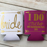 Bachelorette Party Favors - Bachelorette Can Coolers - Wedding Favors - Personalized Bridesmaid Gift - Bachelorette Party- I Do Crew Tribe