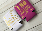 Bachelorette Party Favors - Bachelorette Can Coolers - Wedding Favors - Personalized Bridesmaid Gift - Bachelorette Party- I Do Crew Tribe