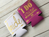 Bachelorette Party Favors - Bachelorette Can Coolers - Wedding Favors - Personalized Bridesmaid Gift - Bachelorette Party- I Do Crew Tribe