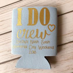 Bachelorette Party Favors - Bachelorette Can Coolers - Fun Wedding Favors - Personalized Bridesmaid Gift - Bachelorette Party- I Do Crew