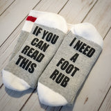 If You Can Read This I Need a Foot Rub Socks - Gift for Her